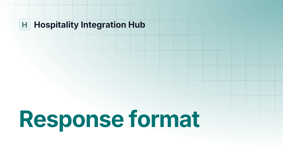 Response format | Hospitality Integration Hub