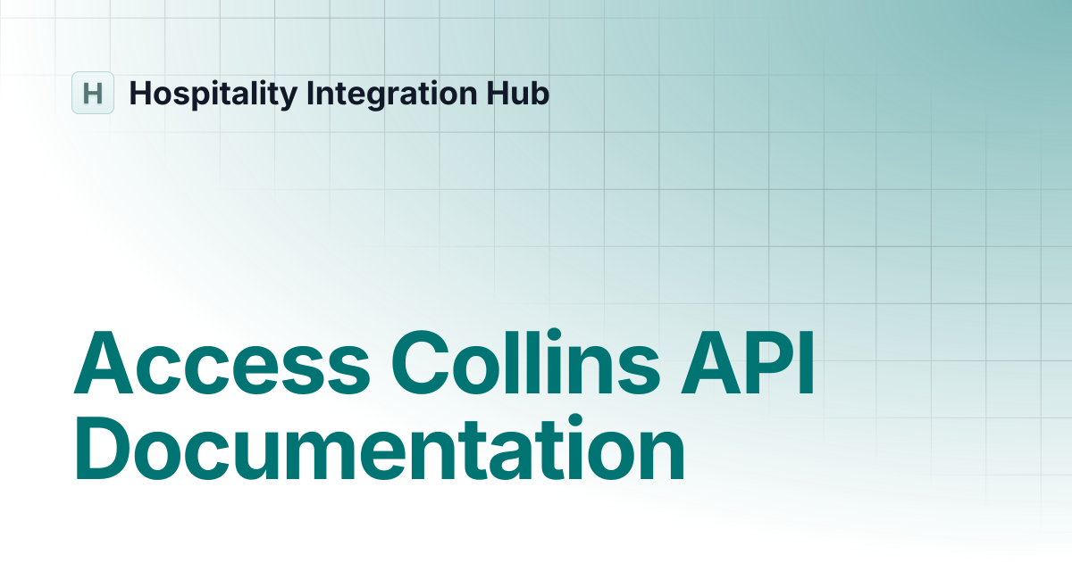 Access Collins API Documentation | Hospitality Integration Hub