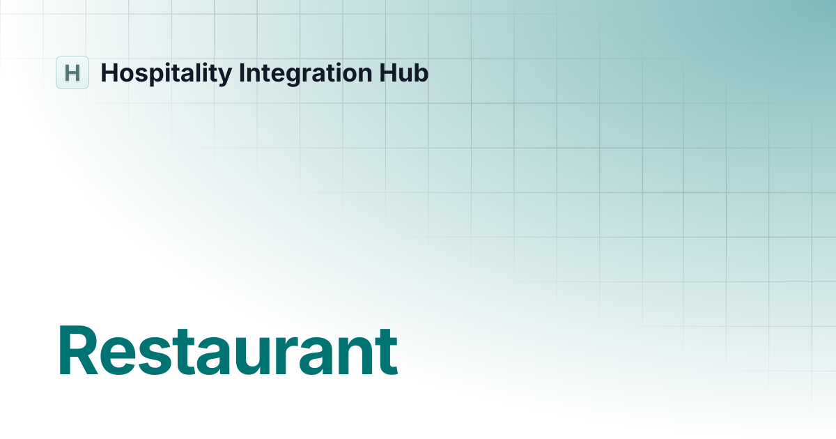 Restaurant | Hospitality Integration Hub